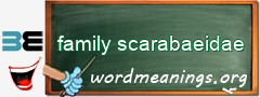 WordMeaning blackboard for family scarabaeidae